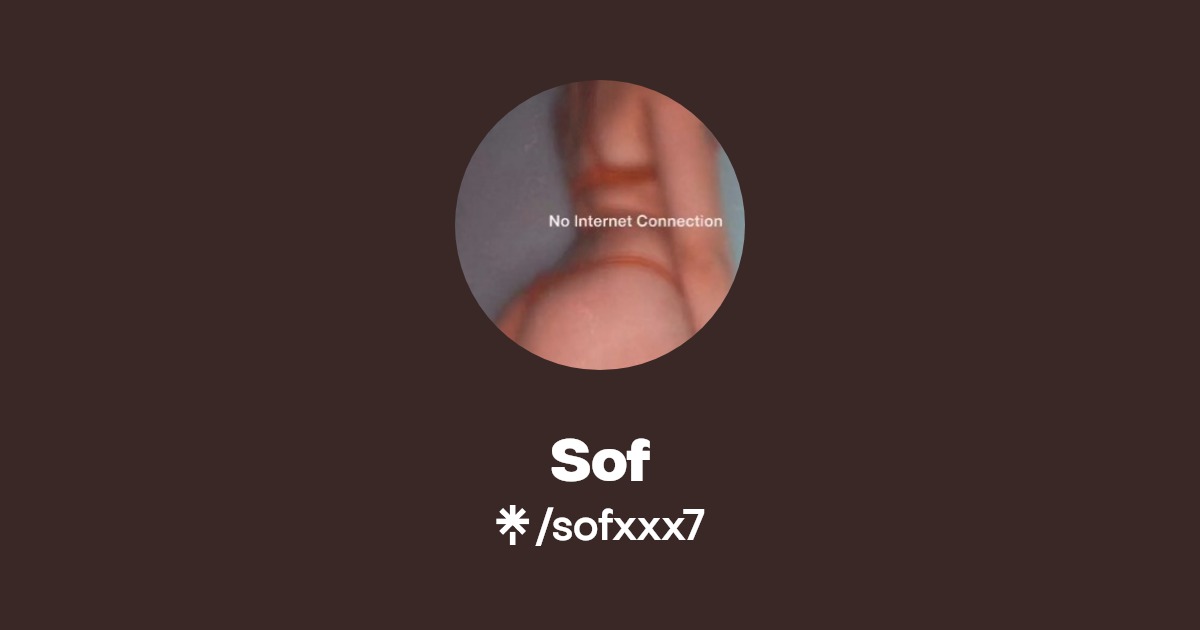 Sof - Find Sof Onlyfans - Linktree