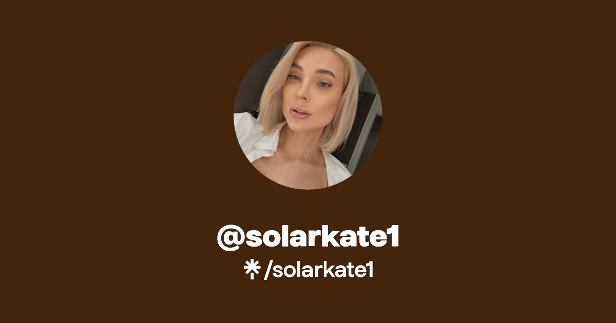solarkate1 - Find @solarkate1 Onlyfans - Linktree