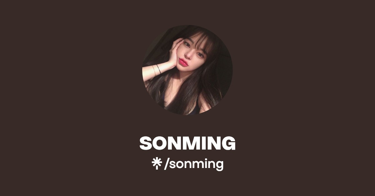 SONMING | Twitter, Instagram, TikTok | Linktree
