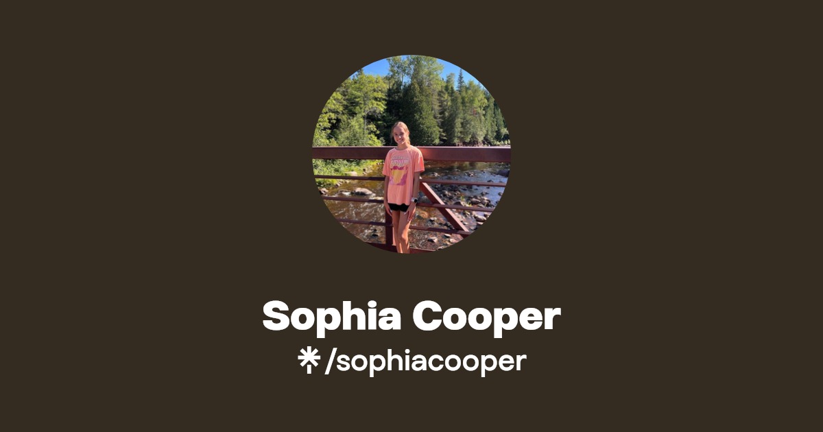 Sophia Cooper | TikTok | Linktree