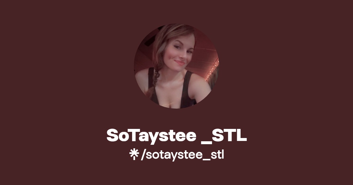 SoTaystee _STL - Find SoTaystee _STL Onlyfans - Linktree