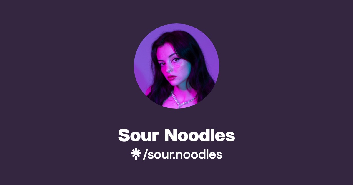 Sour Noodles Twitter, Instagram, TikTok, Twitch Linktree