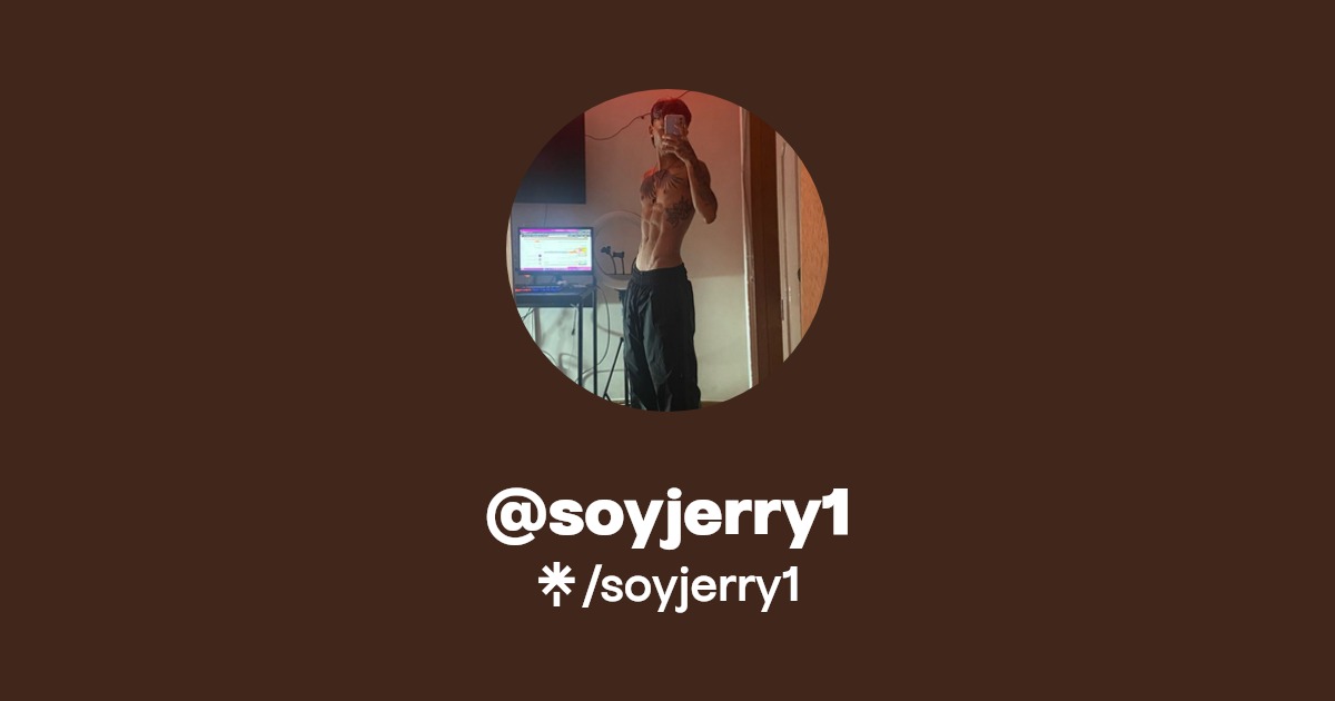 soyjerry1 - Find @soyjerry1 Onlyfans - Linktree
