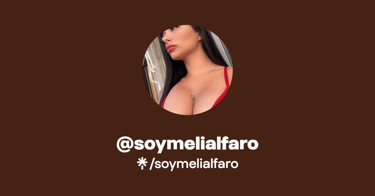 soymelialfaro | Instagram, TikTok | Linktree