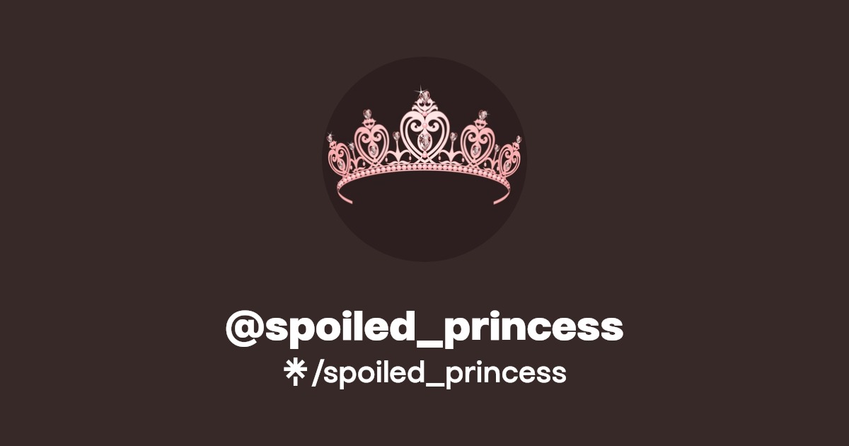 @spoiled_princess | Linktree