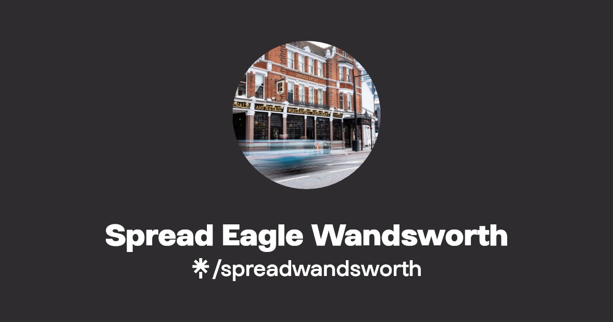 Spread Eagle Wandsworth Instagram Linktree