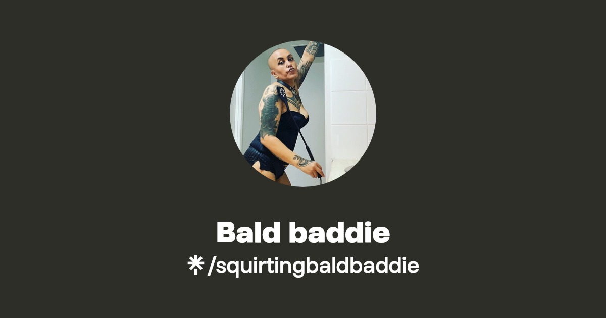 Bald baddie - Find Bald baddie Onlyfans - Linktree