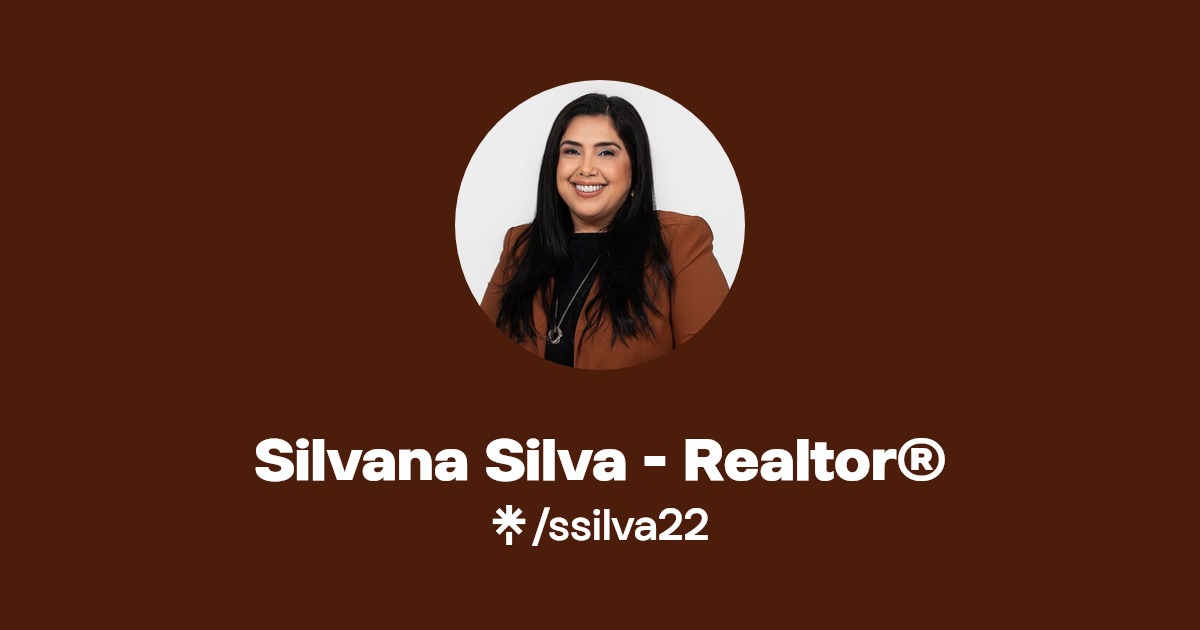 Silvana Silva Realtor® Instagram, Facebook Linktree