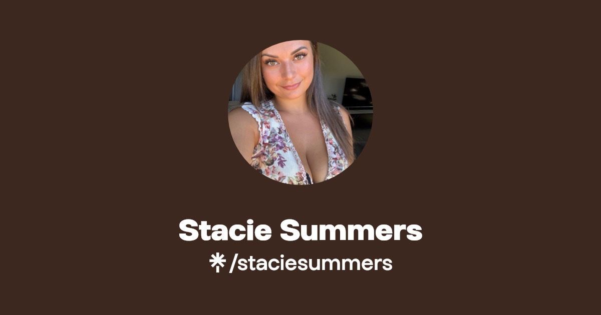 Stacie Summers - Find Stacie Summers Onlyfans - Linktree