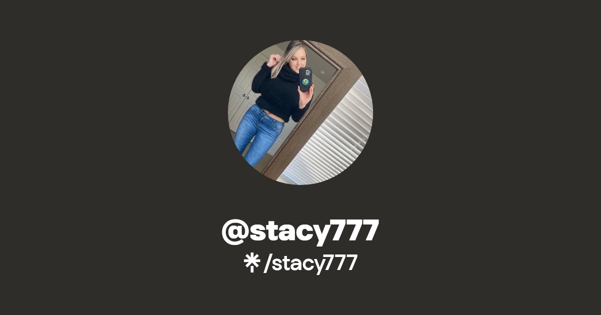 stacy777 - Find @stacy777 Onlyfans - Linktree