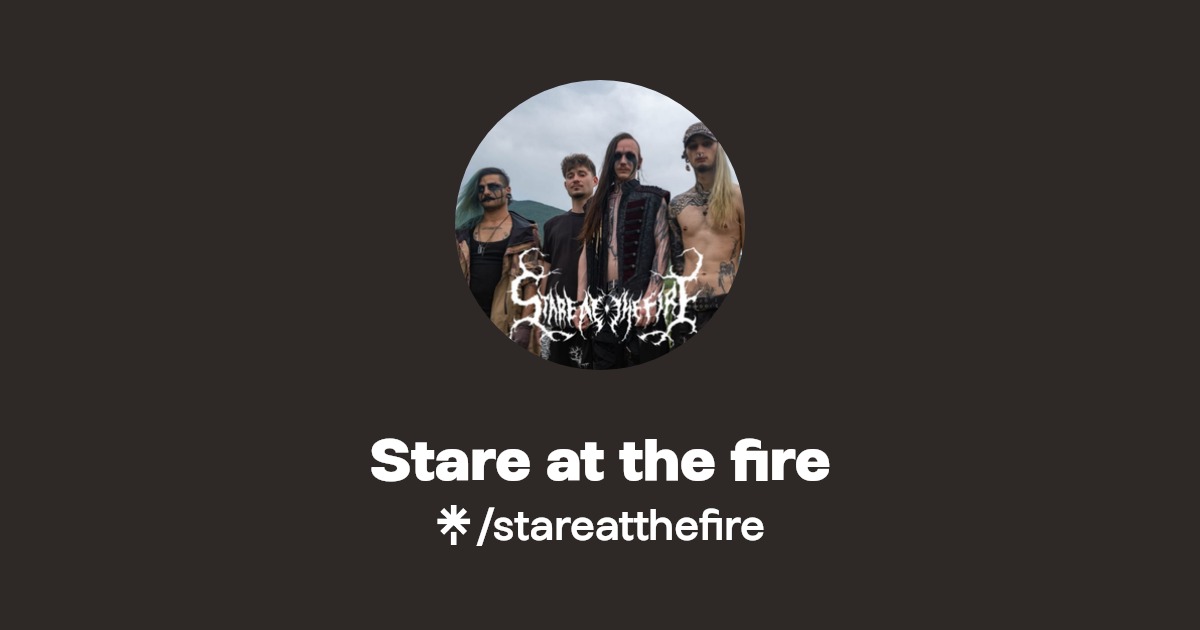 Stare at the fire Instagram, TikTok Linktree
