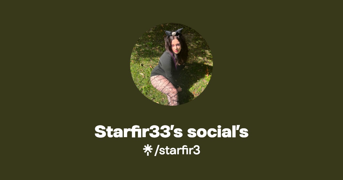 Starfir33’s social’s - Find Starfir33’s social’s Onlyfans - Linktree