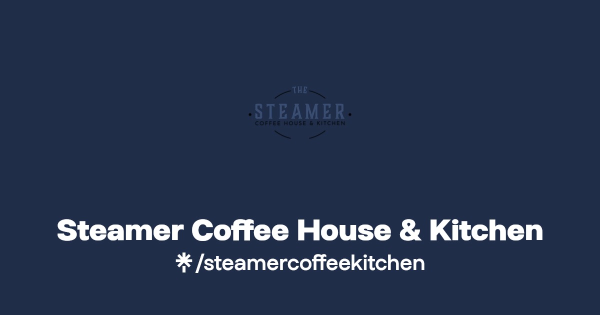 Steamer Coffee House & Kitchen Twitter, Instagram, TikTok Linktree