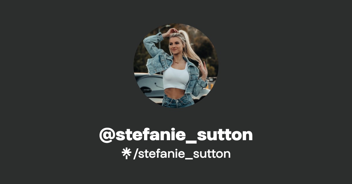 stefanie_sutton | TikTok | Linktree