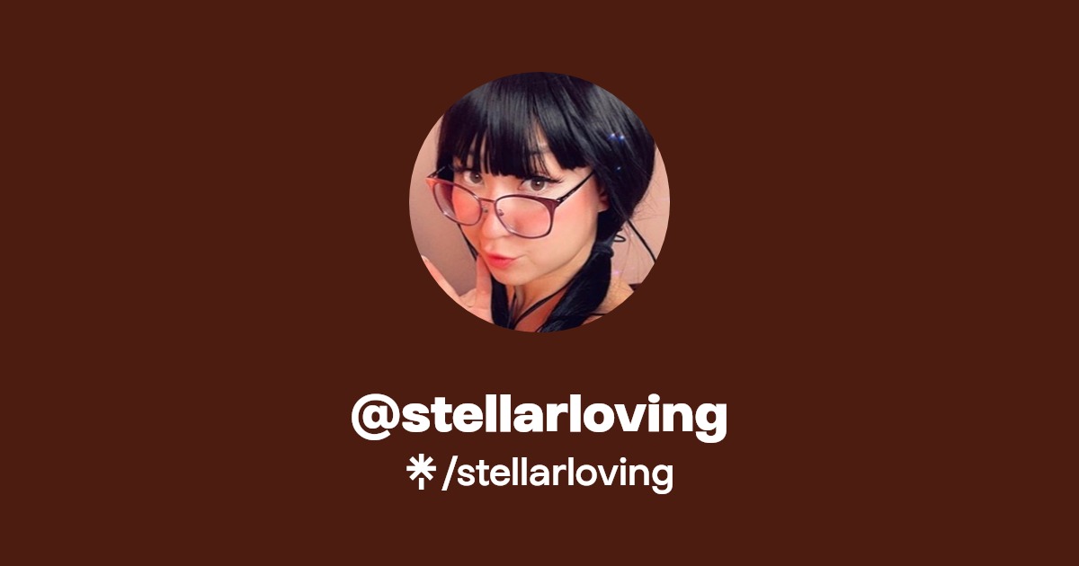 stellarloving - Find @stellarloving Onlyfans - Linktree