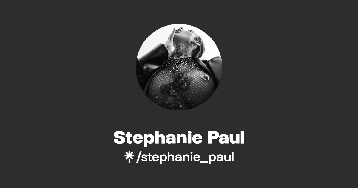 Stephanie Paul - Find Stephanie Paul Onlyfans - Linktree