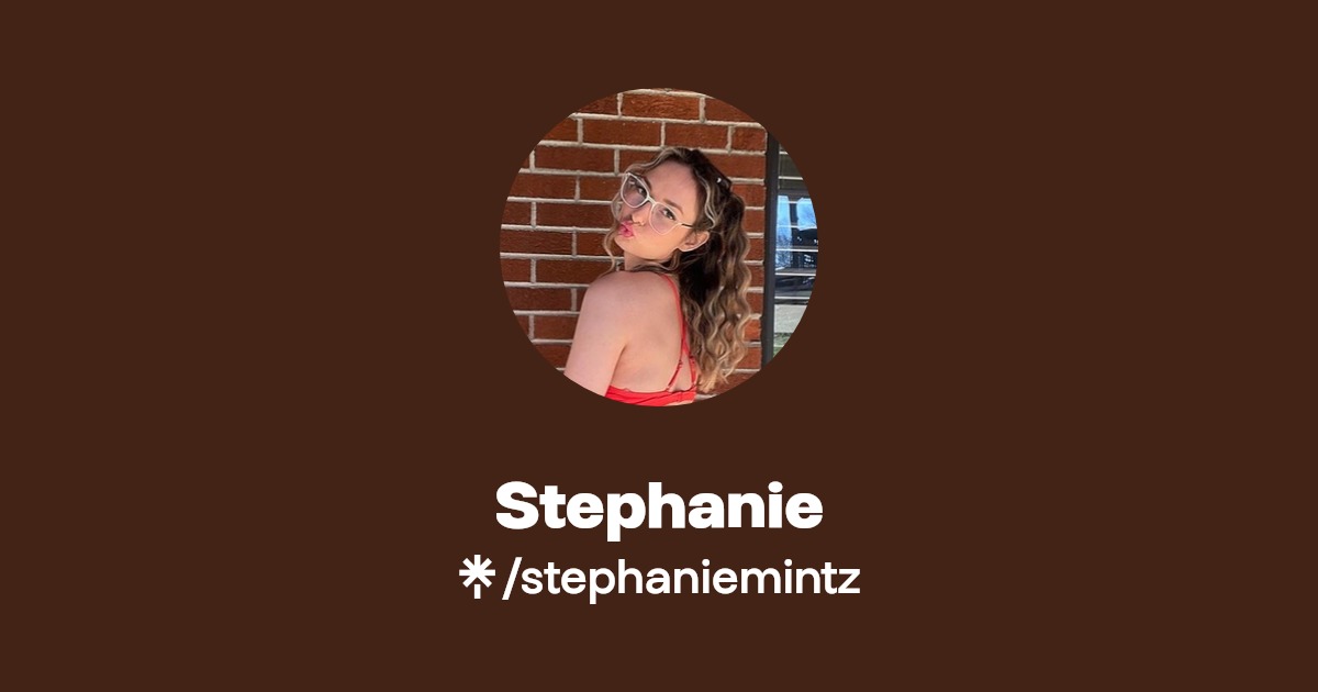Stephanie - Find Stephanie Onlyfans - Linktree