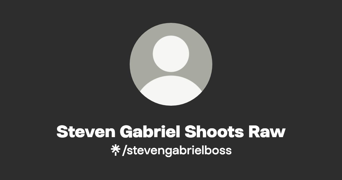 Steven Gabriel Shoots Raw | Linktree