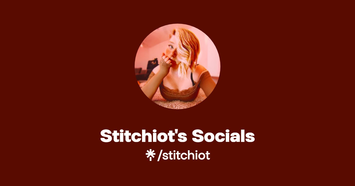 Stitchiot's Socials - Find Stitchiot's Socials Onlyfans - Linktree