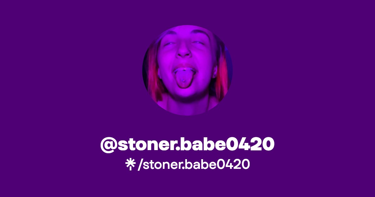 stoner.babe0420 - Find @stoner.babe0420 Onlyfans - Linktree