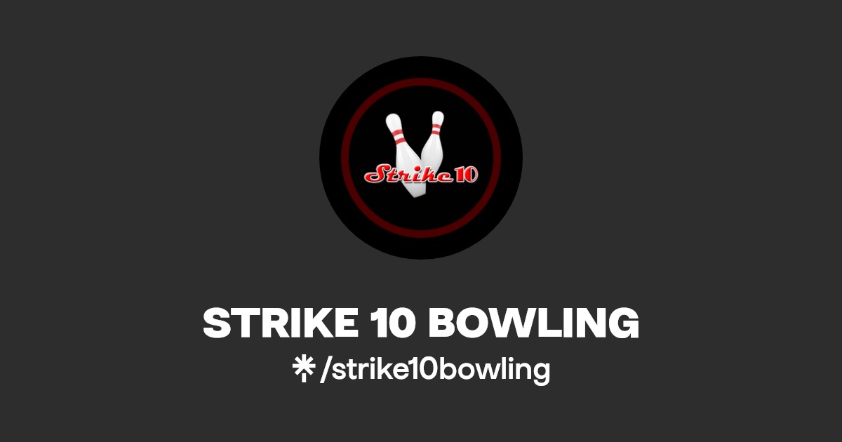 STRIKE 10 BOWLING Instagram, TikTok Linktree
