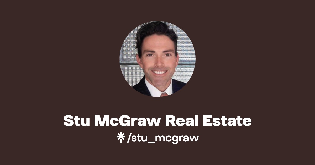 Stu McGraw Real Estate Twitter, Instagram, Facebook Linktree