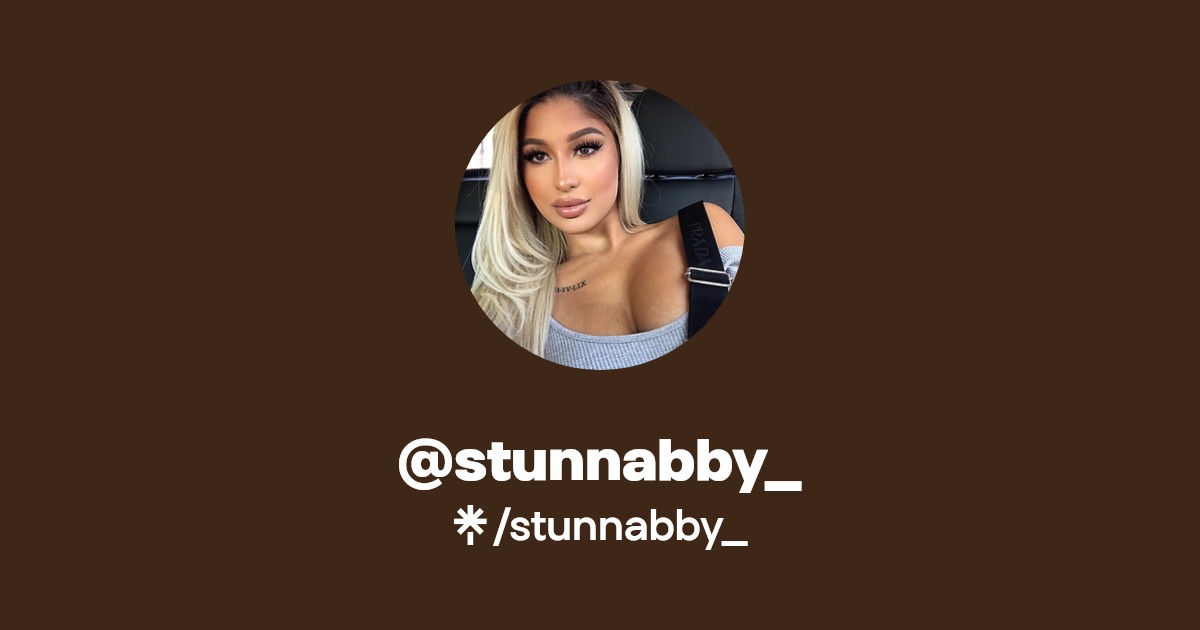 stunnabby_ - Find @stunnabby_ Onlyfans - Linktree