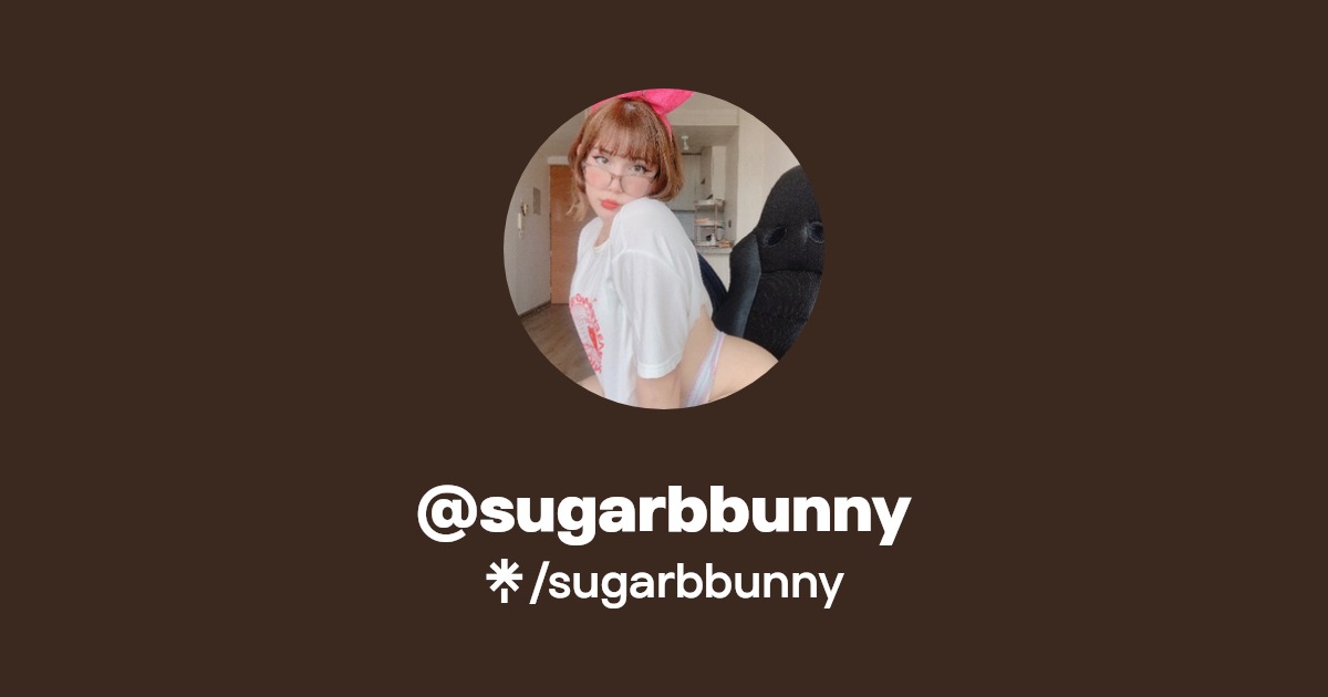 sugarbbunny - Find @sugarbbunny Onlyfans - Linktree