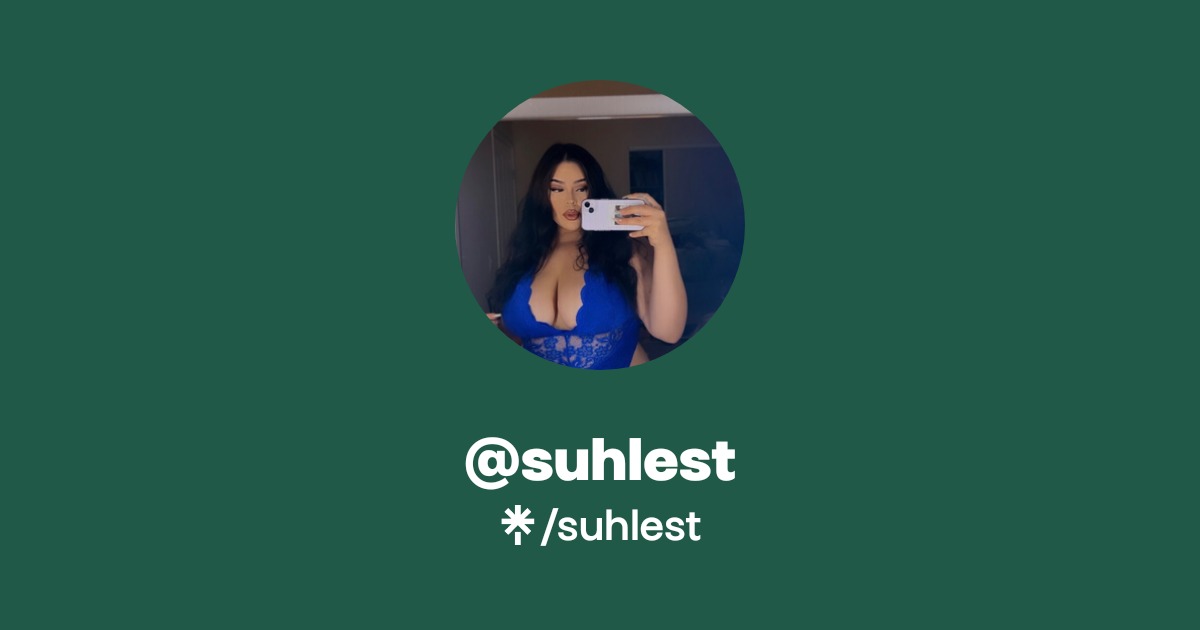 suhlest - Find @suhlest Onlyfans - Linktree