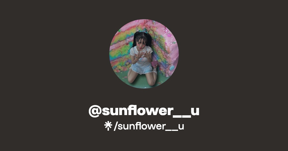 sunflower__u | Instagram, TikTok | Linktree