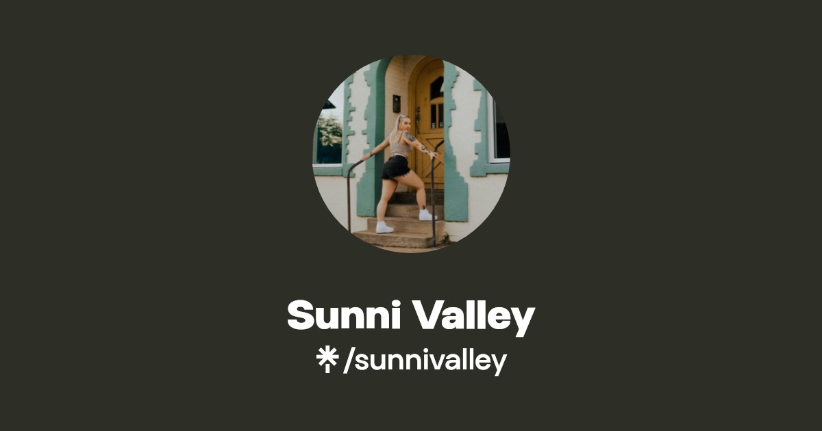 Sunni Valley | Twitter, Instagram, Facebook, TikTok | Linktree