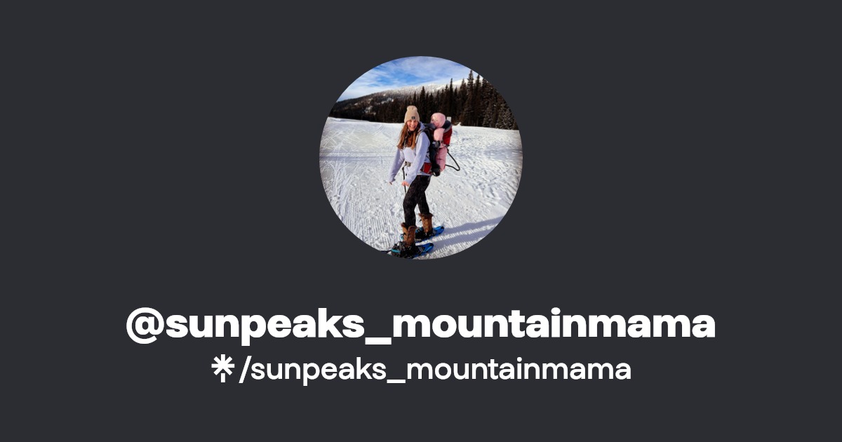 sunpeaks_mountainmama | Instagram | Linktree
