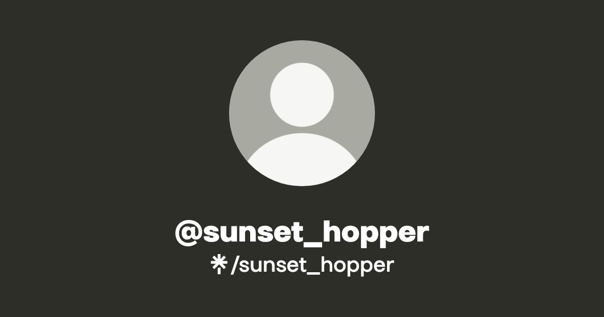 sunset_hopper | Instagram, TikTok | Linktree