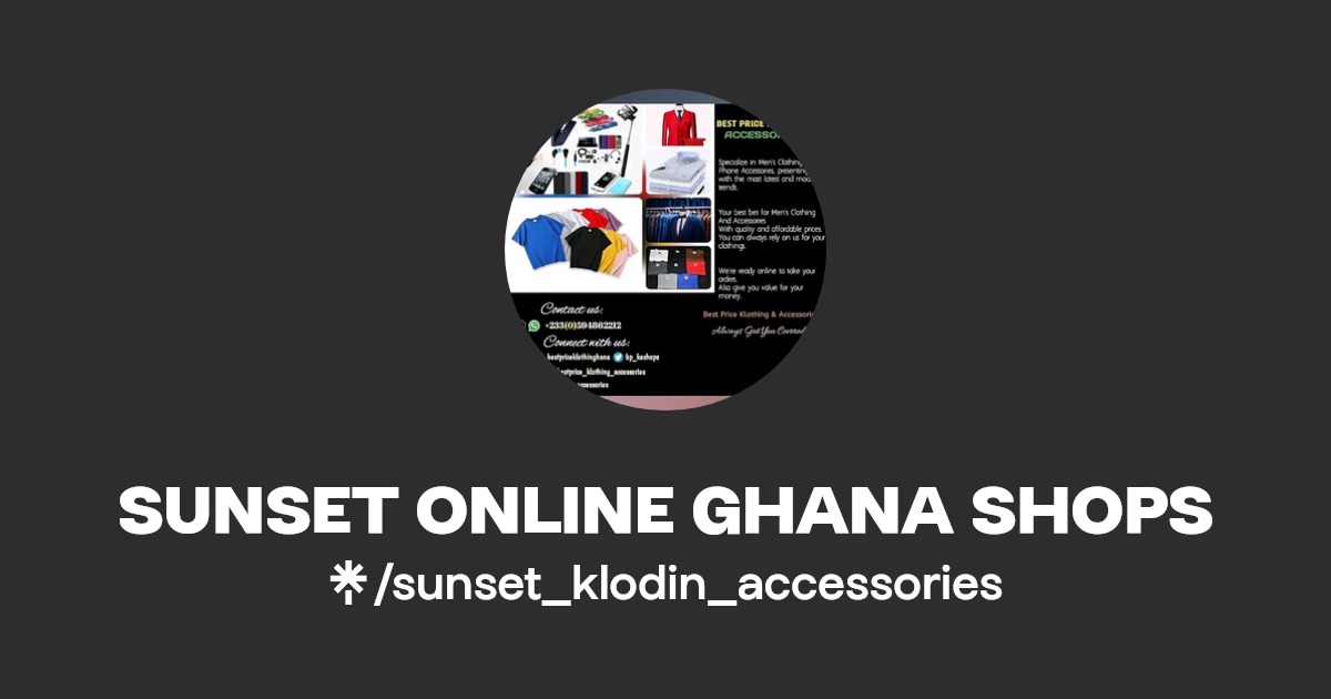 SUNSET ONLINE GHANA SHOPS Instagram, Facebook, TikTok Linktree