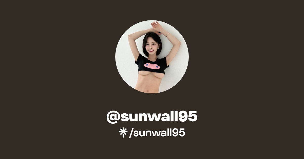 sunwall95 - Find @sunwall95 Onlyfans - Linktree