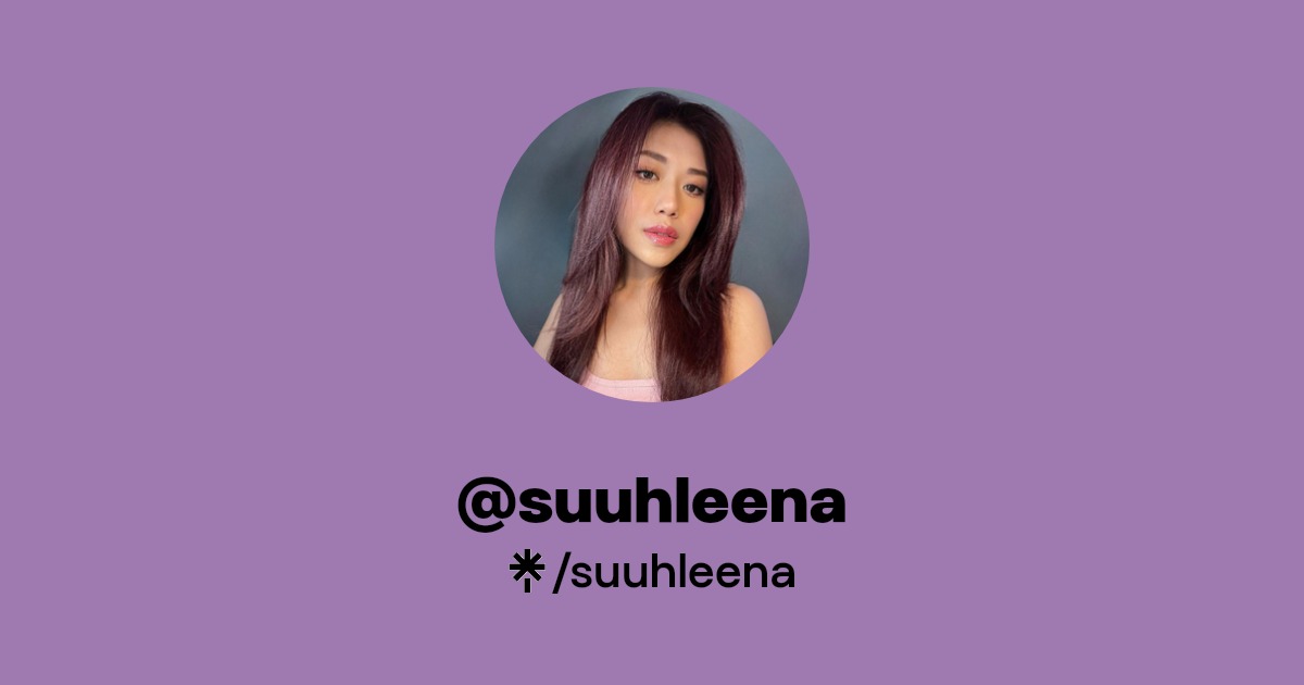 suuhleena | Instagram, TikTok, Twitch | Linktree