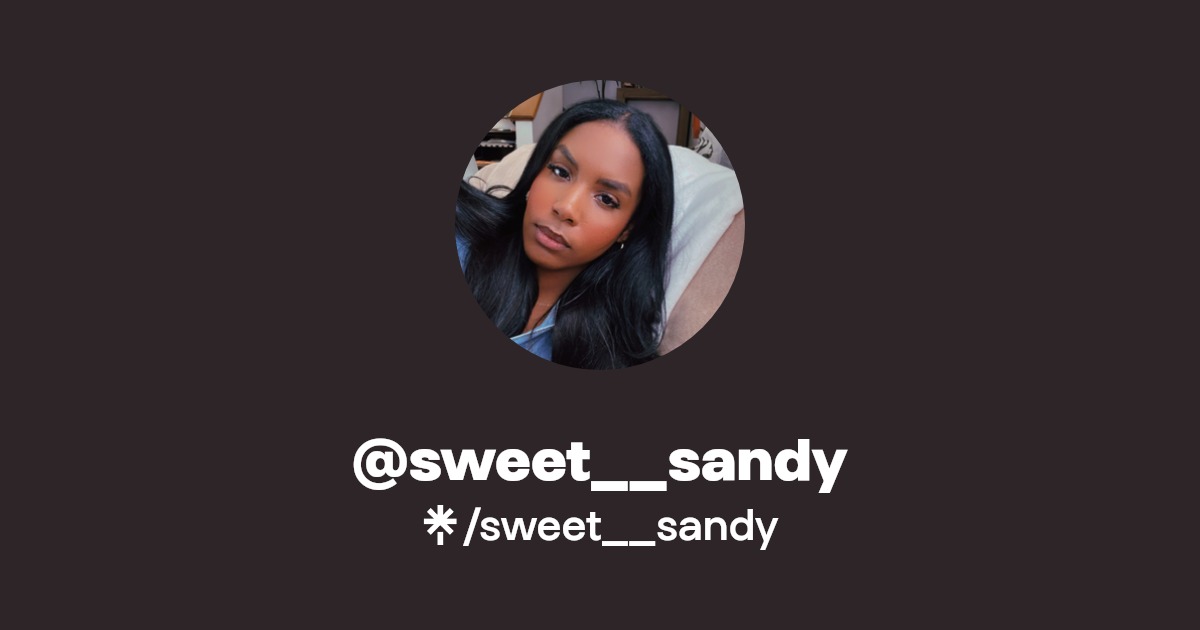 sweet__sandy | Instagram, TikTok | Linktree
