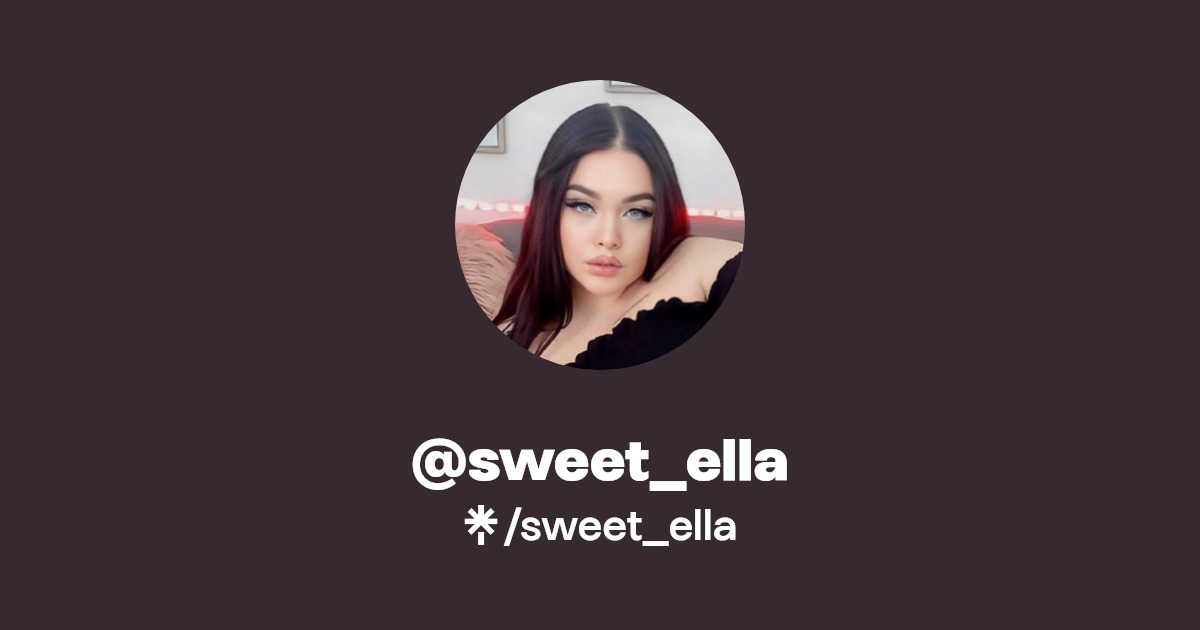 sweet_ella - Find @sweet_ella Onlyfans - Linktree