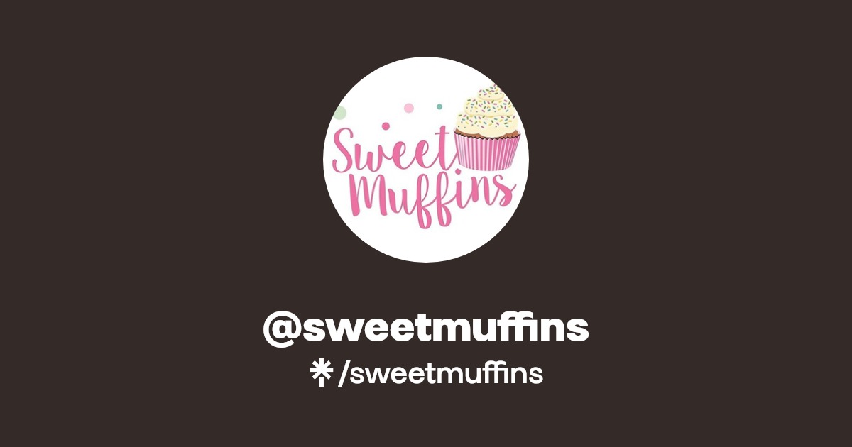 sweetmuffins | Instagram, Facebook, TikTok | Linktree
