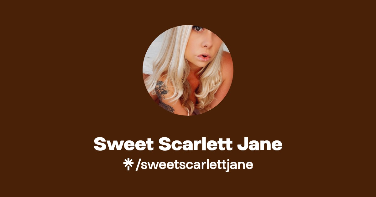 Sweet Scarlett Jane - Find Sweet Scarlett Jane Onlyfans - Linktree