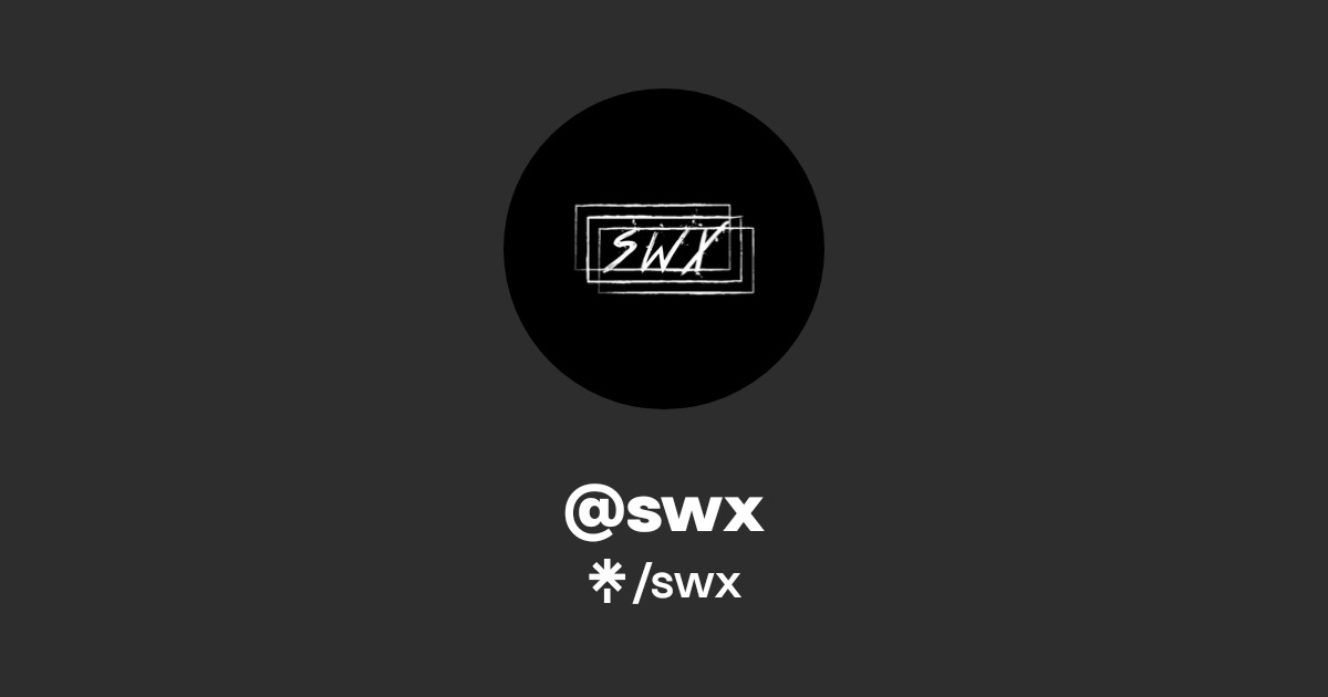 swx - Official Videos, Instagram, Twitter - Linktree