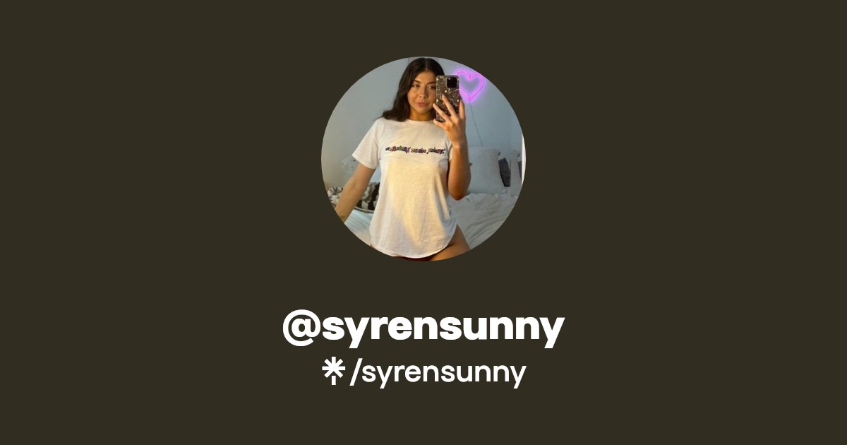 syrensunny - Find @syrensunny Onlyfans - Linktree