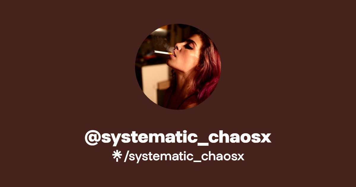 systematic_chaosx - Find @systematic_chaosx Onlyfans - Linktree