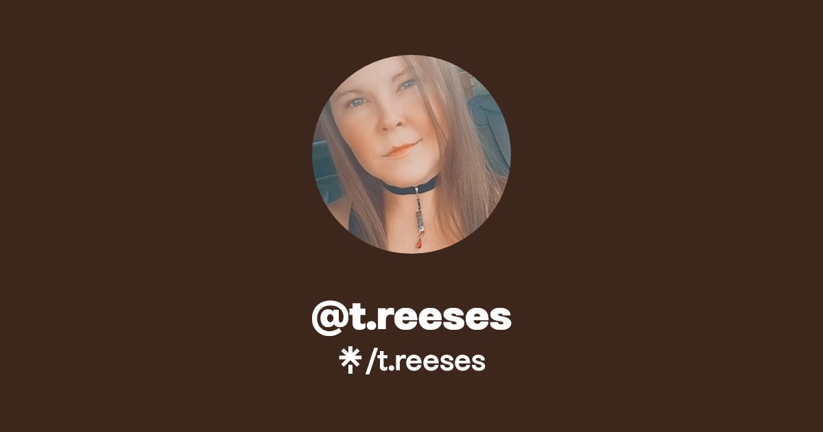 t.reeses - Find @t.reeses Onlyfans - Linktree