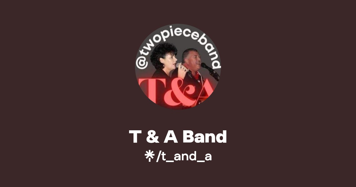 T & A Band Instagram, Facebook Linktree