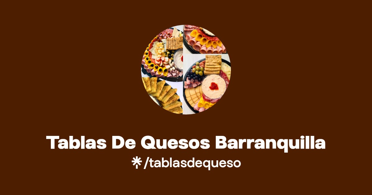 Tablas De Quesos Barranquilla Linktree