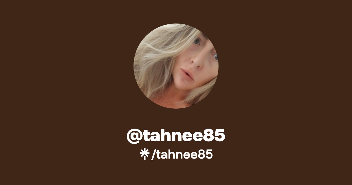 tahnee85 - Find @tahnee85 Onlyfans - Linktree
