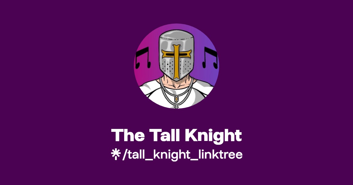The Tall Knight | Instagram | Linktree