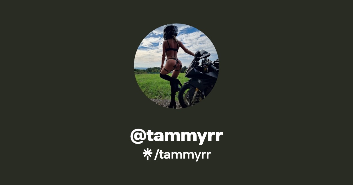 tammyrr - Find @tammyrr Onlyfans - Linktree
