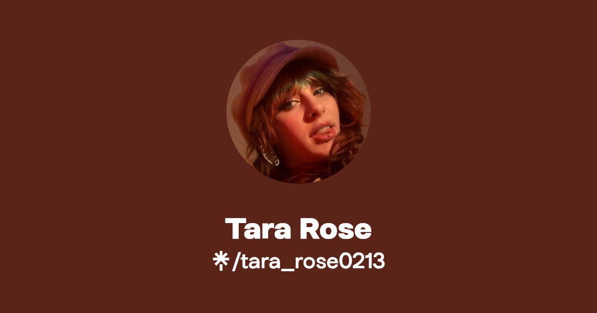 Tara Rose - Find Tara Rose Onlyfans - Linktree